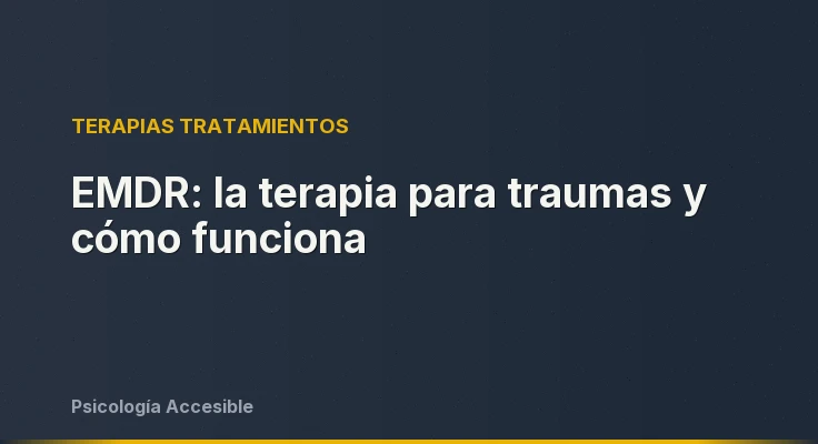 EMDR: la terapia para traumas y cómo funciona